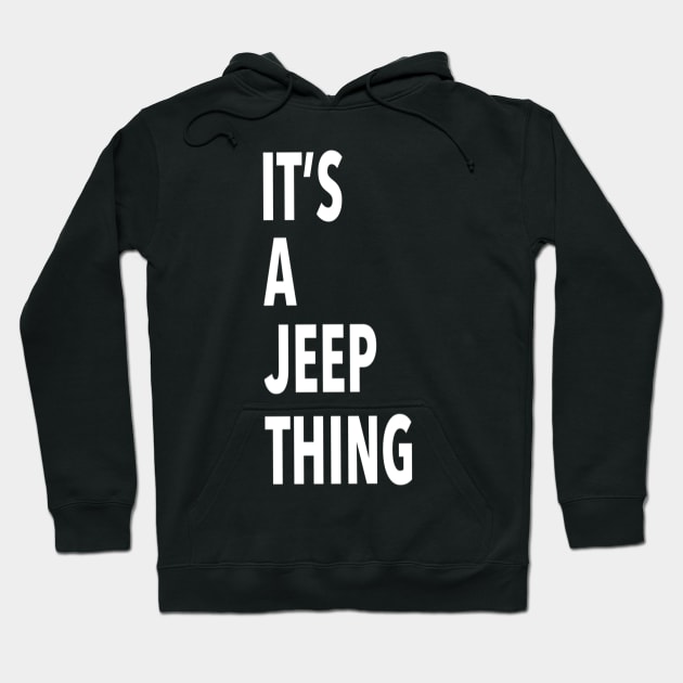 its a jeep thing Hoodie by elywick